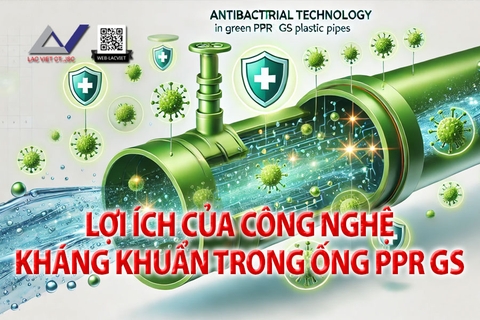 Lợi ích của công nghệ kháng khuẩn trong ống PPr GS