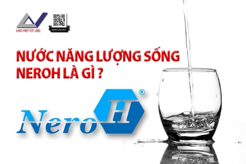 Nước Năng Lượng Sống NeroH: Bí Quyết Bảo Vệ Sức Khỏe Toàn Diện