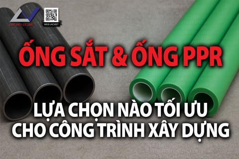Ống Sắt và Ống PPr: Lựa Chọn Nào Tối Ưu Cho Công Trình Xây Dựng Của Bạn?