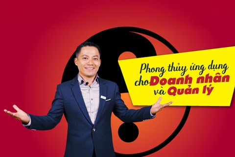 Khóa Học Phong thủy ứng dụng cho doanh nhân và quản lí
