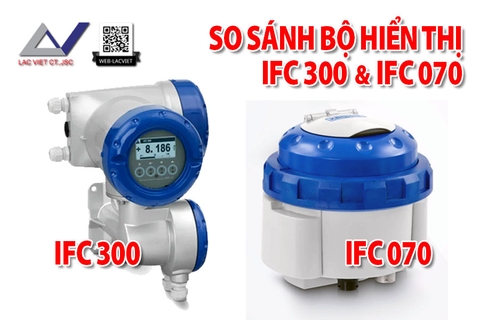 So sánh IFC 300 của WATERFLUX 3300 (điện) và IFC 070 của WATERFLUX 3070 (pin)