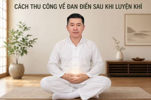 Cách thu công về đan điền sau khi luyện khí