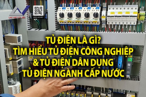 Tủ điện là gì? Tìm hiểu Tủ điện công nghiệp & Tủ điện dân dụng