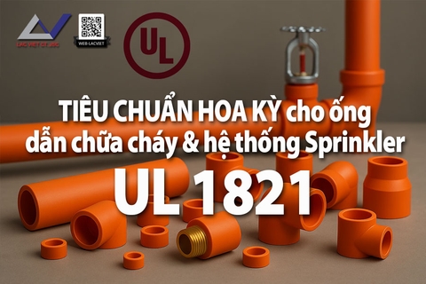 UL 1821 – Tiêu chuẩn Hoa Kỳ cho Ống dẫn chữa cháy & Hệ thống sprinkler