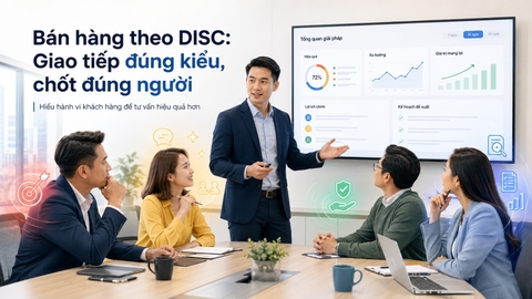Ứng dụng DISC trong bán hàng và tư vấn khách hàng