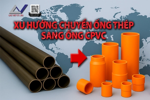 Xu hướng toàn cầu: chuyển ống thép sang ống CPVC