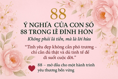 Ý Nghĩa Của Con Số 88 Trong Lễ Đính Hôn