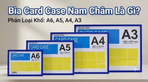 Bìa Card Case Nam Châm Là Gì? Phân Loại Khổ A5, A4, A3