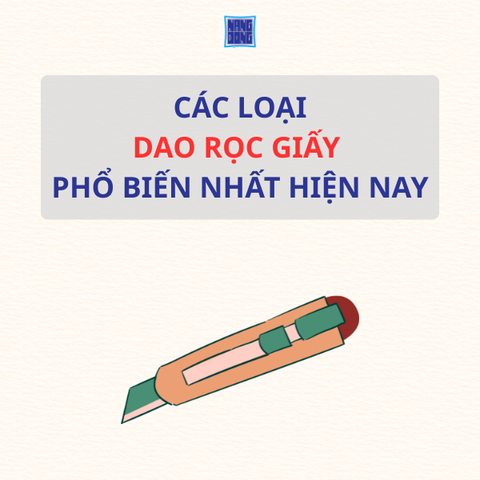 CÁC LOẠI DAO RỌC GIẤY PHỔ BIẾN NHẤT HIỆN NAY