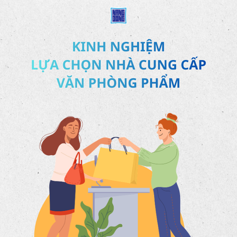 Kinh nghiệm lựa chọn nhà cung cấp văn phòng phẩm giá tốt, ổn định lâu dài