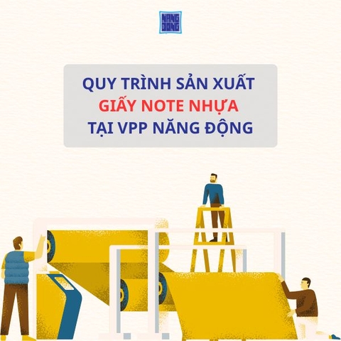Quy trình sản xuất giấy note nhựa PET (Film Index/Flag) - VPP Năng Động