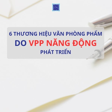 6 thương hiệu văn phòng phẩm do Văn Phòng Phẩm Năng Động phát triển