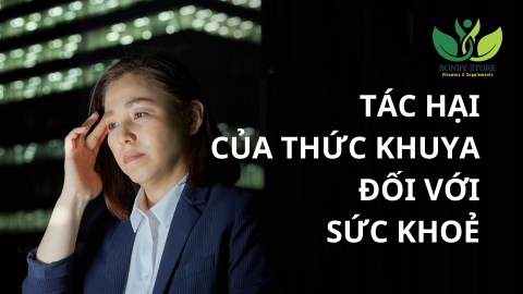 Những Tác Hại Của Việc Thức Khuya Đối Với Sức Khỏe: Đừng Đánh Đổi Nhan Sắc Và Sự Sống Chỉ Vì Một Đêm