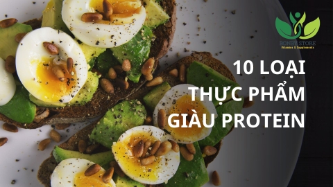 Những Loại Thực Phẩm Giàu Protein Mà Bạn Nên Bổ Sung Vào Thực Đơn Mỗi Ngày