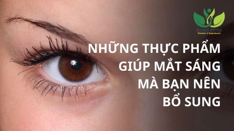 Những Loại Thực Phẩm Giúp Sáng Mắt Mà Bạn Nên Bổ Sung Vào Thực Đơn Hàng Ngày Cho Trẻ