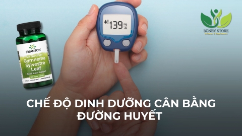 Chế Độ Dinh Dưỡng Phù Hợp Cho Đường Huyết Cao & Giải Pháp Hỗ Trợ Từ Swanson Gymnema Sylvestre Leaf
