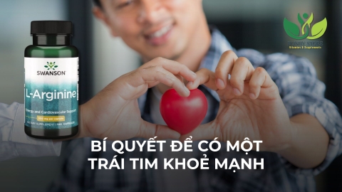 BÍ QUYẾT ĐỂ CÓ MỘT TRÁI TIM KHOẺ MẠNH TỪ SWANSON L-ARGININE