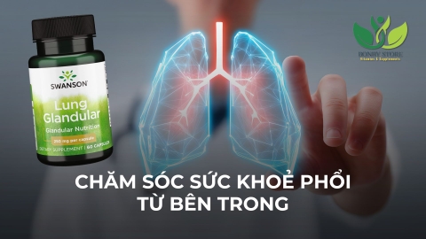 CHĂM SÓC SỨC KHOẺ PHỔI TỪ BÊN TRONG VỚI SWANSON LUNG GLANDULAR