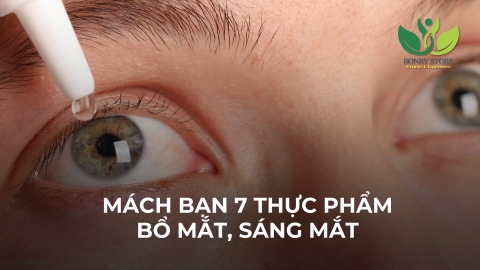 MÁCH BẠN 7 THỰC PHẨM BỔ MẮT, SÁNG MẮT DỄ DÀNG TÌM KIẾM