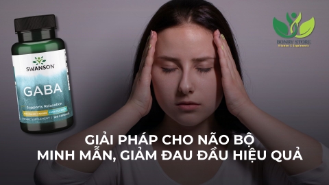 GIẢI PHÁP CHO NÃO BỘ MINH MẪN, GIẢM ĐAU ĐẦU HIỆU QUẢ