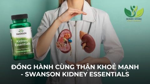 ĐỒNG HÀNH CÙNG THẬN KHOẺ MẠNH - SWANSON KIDNEY ESSENTIALS