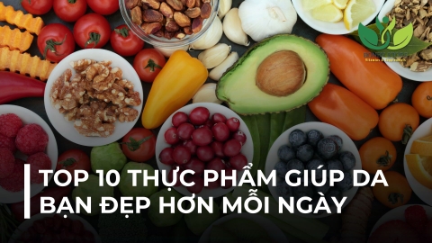 TOP 10 THỰC PHẨM GIÚP DA BẠN ĐẸP HƠN MỖI NGÀY