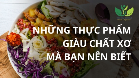 Những Thực Phẩm Giàu Chất Xơ Mà Bạn Nên Biết