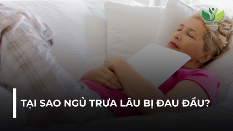 VÌ SAO NGỦ TRƯA LÂU BỊ ĐAU ĐẦU?