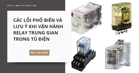 ⚡ Các lỗi phổ biến và lưu ý khi vận hành relay trung gian trong tủ điện