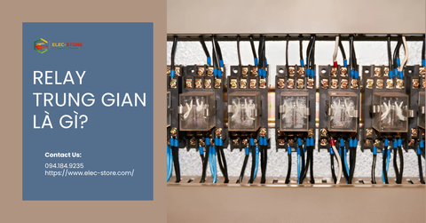 ⚡ Relay trung gian là gì? Dùng như thế nào trong tủ điện điều khiển