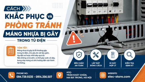 🔧 Cách khắc phục và phòng tránh máng nhựa bị gãy trong tủ điện