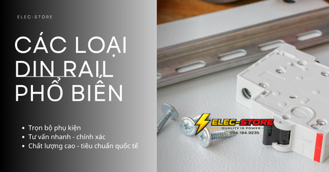 ⚡ Các loại DIN rail phổ biến: Đặc điểm kỹ thuật và ứng dụng thực tế trong tủ điện