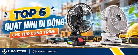 Top 6 quạt mini di động cho thợ công trình: Loại tích điện và cắm điện