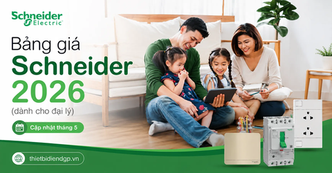 Bảng giá Thiết Bị Phân Phối Điện Hạ Thế và Dân Dụng Schneider 2026