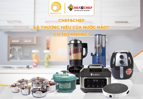 CHEF&CHEF là thương hiệu của nước nào? Có tốt không?