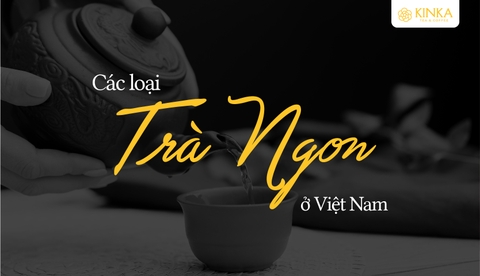 Top các loại trà ngon nhất ở Việt Nam