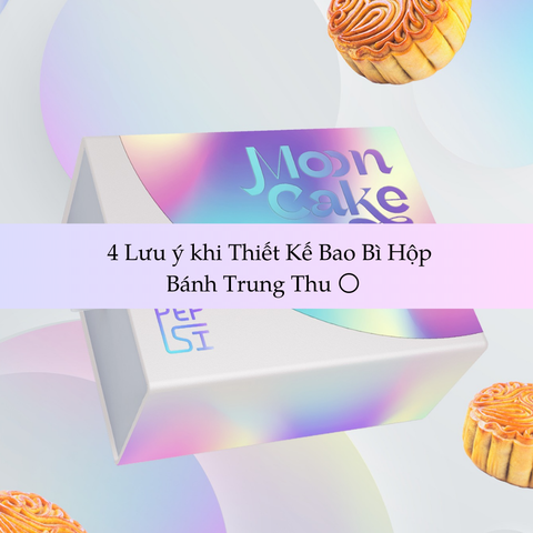 4 Lưu Ý Khi Thiết Kế Bao Bì Hộp Bánh Trung Thu 