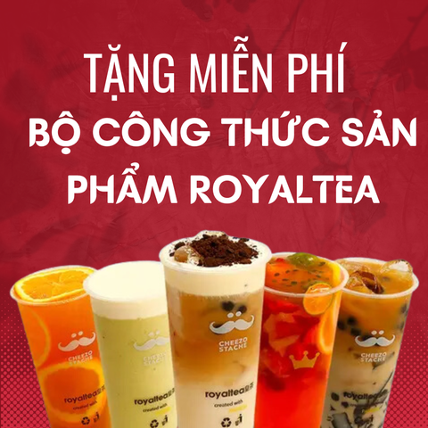 Tặng Miễn Phí Bộ Công Thức Pha Chế Royaltea – Nâng Tầm Thực Đơn Quán Cà Phê Của Bạn!