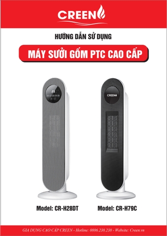 HƯỚNG DẪN SỬ DỤNG MÁY SƯỞI GỐM PTC CAO CẤP CREEN CR-H28DT / CR-H79C