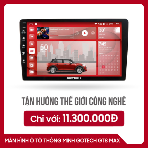 MÀN HÌNH OTO THÔNG MINH GOTECH GT8 MAX