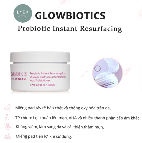 [GLOWBIOTICS] MIẾNG ĐỆM TÁI TẠO BỀ MẶT DA TỨC THÌ PROBIOTIC INSTANT RESURFACING PADS