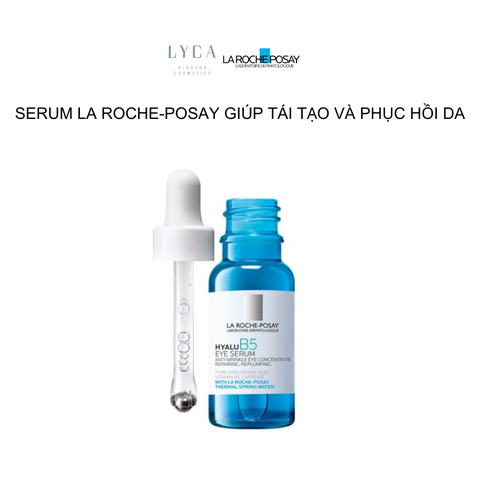 [LA ROCHE-POSAY] SERUM LA ROCHE-POSAY GIÚP TÁI TẠO VÀ PHỤC HỒI DA