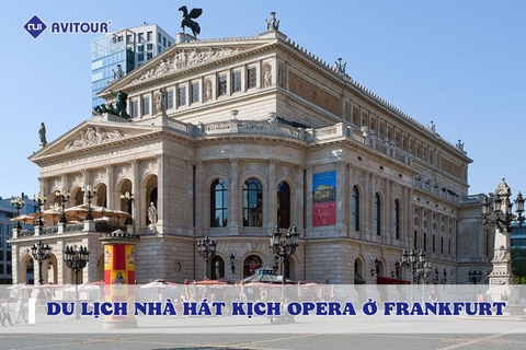 Khám phá nhà hát kịch Opera Frankfurt ở Đức