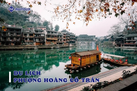 Du lịch Phượng Hoàng Cổ Trấn - Vẻ đẹp trầm mặc bên cạnh Đà Giang