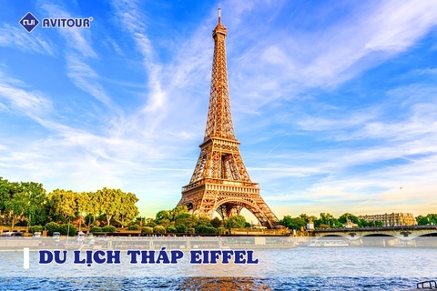 Du lịch tháp Eiffel - biểu tượng của Paris lãng mạn