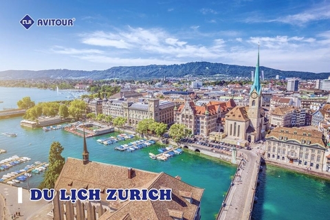 Du lịch Zurich - Khám phá thành phố 2000 tuổi của Thụy Sĩ