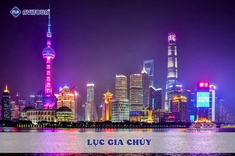 Khám phá Lục Gia Chủy - Khu tài chính hiện đại bậc nhất Trung Quốc