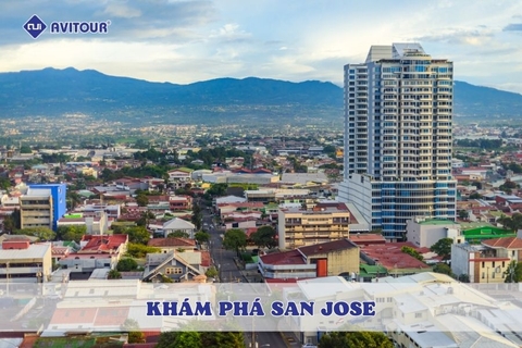 Khám phá San Jose và những điểm du lịch hấp dẫn nhất