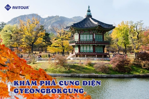 Kinh nghiệm khám phá Cung điện Gyeongbokgung 2023