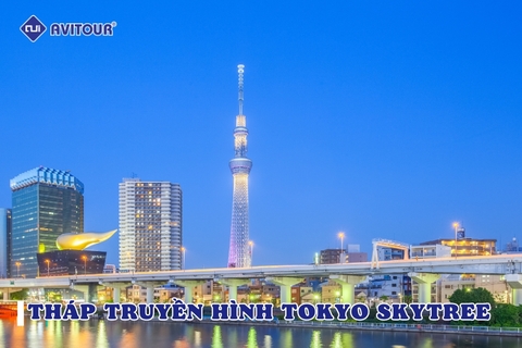 Tháp truyền hình Tokyo Skytree  - Thu trọn Tokyo vào tầm mắt